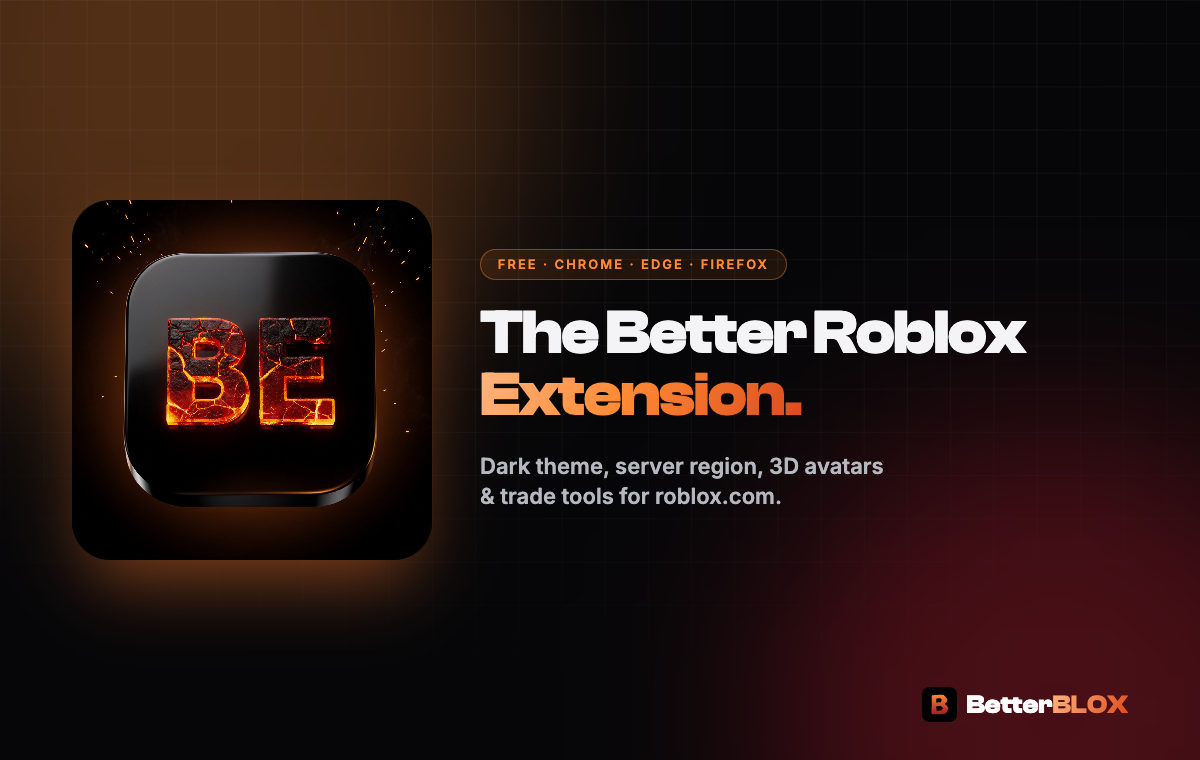 The Better Roblox Extension — dark theme, server region, 3D avatars and trade tools for Chrome, Edge and Firefox