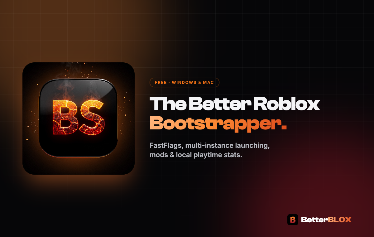 The Better Roblox Bootstrapper — FastFlags, multi-instance launching, mods and local playtime stats