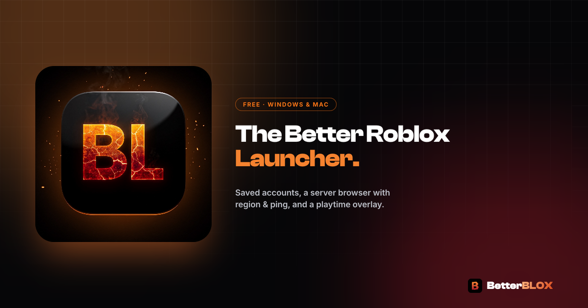 The Better Roblox Launcher — saved accounts, a server browser with region and ping, and a playtime overlay